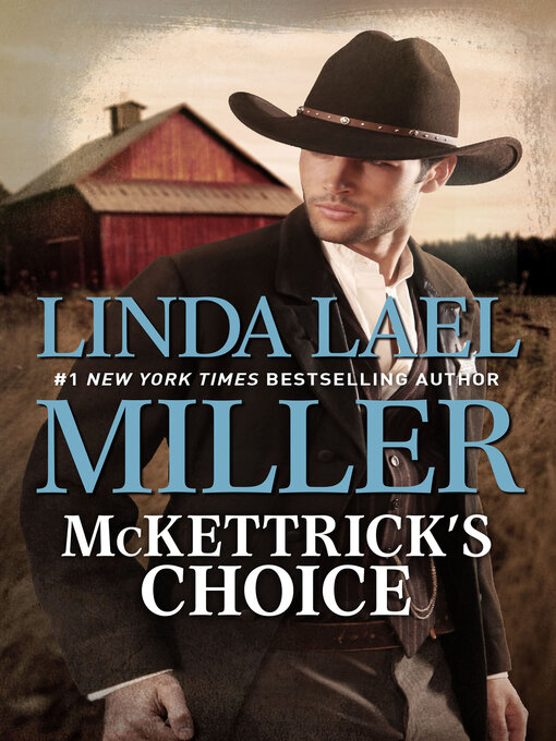 Title details for McKettrick's Choice by Linda Lael Miller - Available